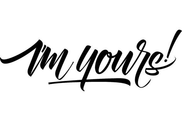 Download I Am Yours Lettering. Calligraphic Inscr - Calligraphic Collection