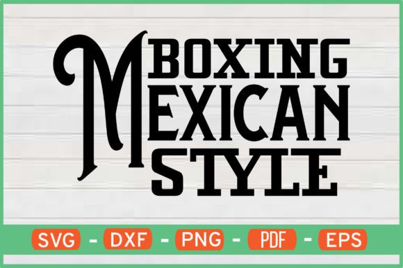 Download BOXING MEXICAN STYLE T-Shirt Designs Svg - Design Collection